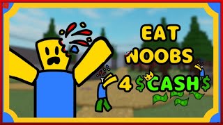 Roblox - Eat Noobs for Money