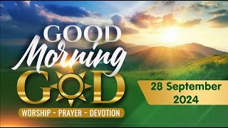 Good Morning, God - 28 September 2024