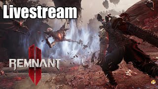 🔴Live - Remnant 2 - EARLY ACCESS HYPE, PLAYING CHALLENGER