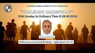 “Walking Carefully” Reflection - Ephesians 5:15-20