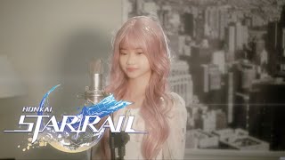 Honkai: Star Rail - If I Can Stop One Heart From Breaking | Shania Yan Cover