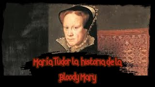 María Tudor la historia real de  Bloody Mary. #bloodymary