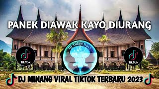 PANEK DIAWAK KAYO DIURANG || DJ MINANG TERBARU 2023