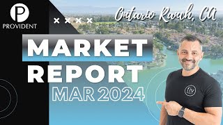 How's The Ontario Ranch Housing Market | March 2024 Edition