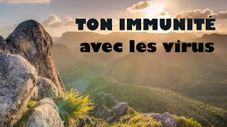 Faire confiance à ton immunité avec le Virus Corona