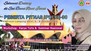 PITNAS IPDI KE-30 LAMPUNG 2022 || @ikatanperawatdialisisindon1183