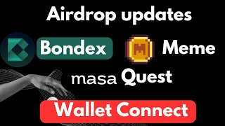 Bondex wallet connect tutorial | memeland holder role | Masa airdrop quest 2 | crypto airdrop