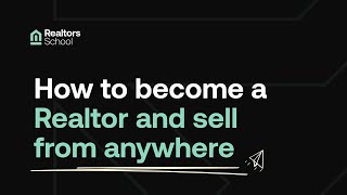 How to become a Realtor and sell from anywhere