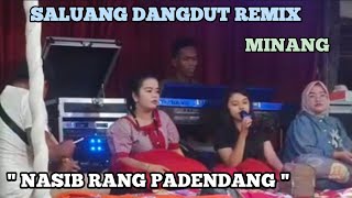 SALUANG DANGDUT REMIX MINANG " NASIB RANG PADENDANG"