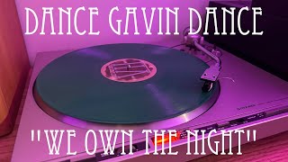 We Own The Night - Dance Gavin Dance (Vinyl Rip)