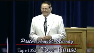 Your House - Shepherd’s Chapel - Pastor Arnold Murray