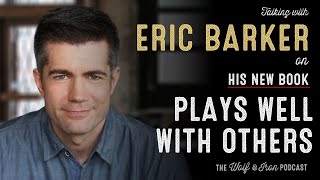 Eric Barker // Plays Well With Others