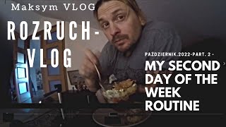 ROZRUCH  vlog październik 2022 part  2- My Second day of the week Routine