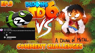 Long awaited Challenge? | BTD6 comment challenges Ep9