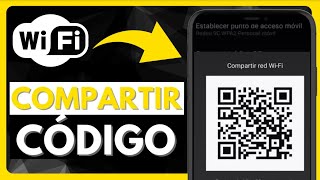 ✅​ Cómo COMPARTIR la RED WIFI por CÓDIGO QR (2024) - Fácil Y Rápido