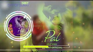 Pal - Arijit Singh - Shreya Ghoshal - Rhea-Varun Javed - Mohsin - Dj Krit Official // DJ'S OF SURAT