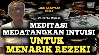 🔥MEDITASI MENDATANGKAN INTUISI UNTUK MENARIK REZEKI #wayanmustika #meditasi #caracepatkaya