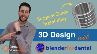 How to Designe a SURGICAL GUIDE Ring with Blender for Dental.