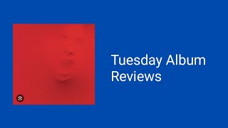 Tuesday Album Reviews S6 Ep 19: Red Until We Have Faces Album Review