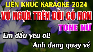 Liên Khúc Vó Ngựa Trên Đồi Cỏ Non - Karaoke Tone Nữ - Karaoke Tuyệt Phẩm