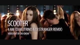 Scooter - 4 AM (DJ Nejtrino & DJ Stranger Remix)