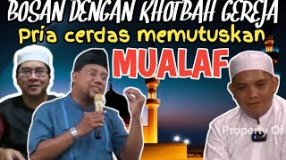 PROSES SAHADAT SEORANG MUALAF YANG JENUH DENGAN AJARAN KRISTEN DIBIMBING UST KAINAMA #kisahmualaf