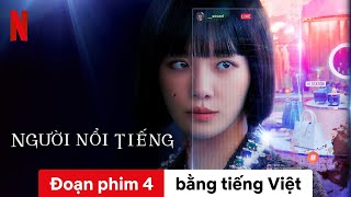 Người nổi tiếng (Mùa 1 Đoạn phim 4) | Trailer bằng tiếng Việt | Netflix