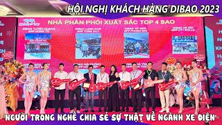 [Vlog] Hội nghị khách hàng Dibao 2023 - Người trong nghề chia sẻ sự thật về thị trường xe điện