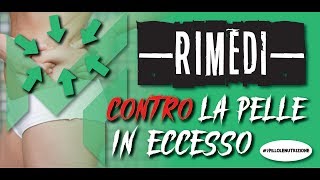 Rimedi contro la pelle in ECCESSO! I miei consigli:)