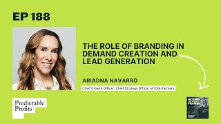 The Role of Branding in Demand Creation and Lead Generation feat. Ariadna Navarro