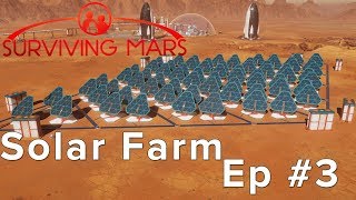 Surviving Mars: Building a Solar Farm! Episode 3