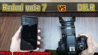 Redmi note 7 vs DSLR camera | DSLR camera vs Note 7 camera comparison with samples in hindi