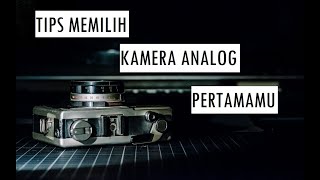 Tips Memilih Kamera Analog Pertamamu