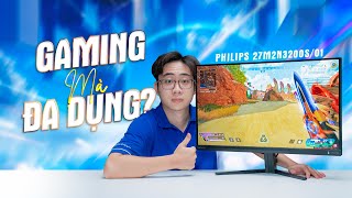 Khi Màn Hình Gaming Không Chỉ Để... Chơi Game | 27" - IPS - FHD - 180Hz - 1ms | Philips 27M2N3200S