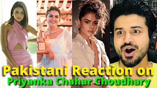 Pakistani Reacts On Priyanka Chahar Choudhary