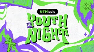 YOUTH NIGHT ADLS - 02/12/2023