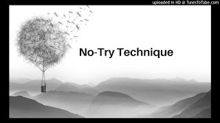 The "No-Try" Technique - Meditation