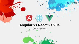 Angular vs. React vs. Vue: A 2018 Comparison Video (Updated)