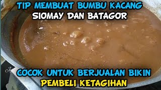 RAHASIA BUMBU KACANG UNTUK SIOMAY DAN BATAGOR