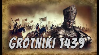 Grotniki 1439 Wojna Biskupa.