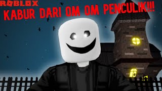 KABUR DARI OM OM PENCULIK!!! - Roblox Escape Mr Crazy's Mansion!