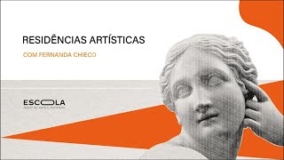 RESIDÊNCIAS ARTÍSTICAS - com Fernanda Chieco