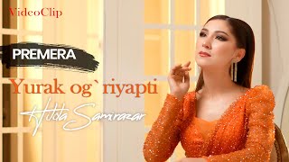 Hilola Samirazar - Yurak og'riyapti (Video Clip)