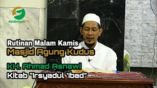 Rutinan Malam Kamis | KH  Ahmad Asnawi | Kitab "Irsyadul 'Ibad"