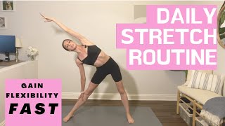 Daily Stretch Routine | 6 Stretches to Gain Flexibility Fast