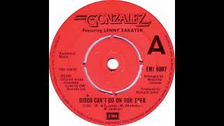 Gonzalez - Disco Can't Go On Forever