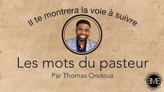 Il te montrera la voie à suivre