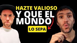 E33 - Nicolás Palacios - Hazte valioso y que el mundo lo sepa