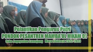 Pelantikan Pengurus Putri || Pondok Pesantren Mamba'ul Hikam 01 || Suko Jogoyudan Lumajang