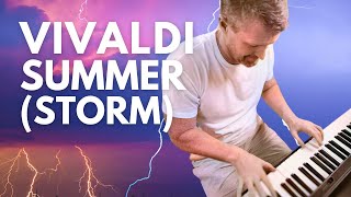 VIVALDI SUMMER (Storm) - Better On a Piano?